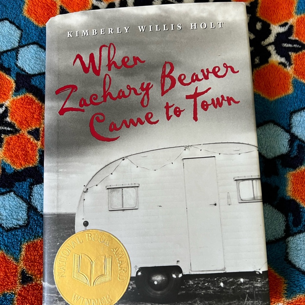 When Zachary Beaver Came to Town by Kimberley Willis Holt hardcover